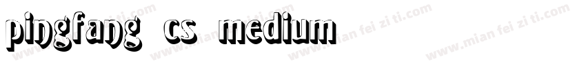 pingfang cs medium字体转换